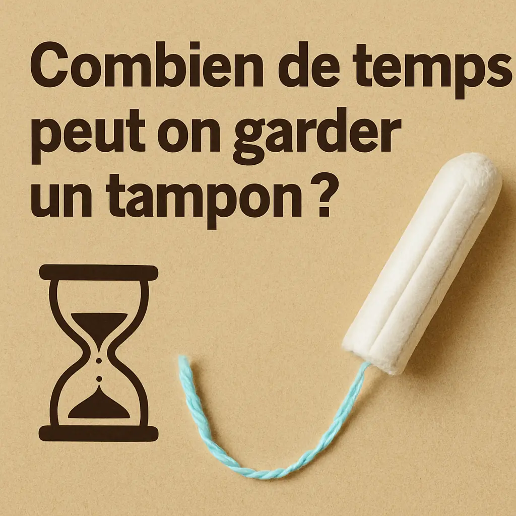 Combien de temps peut on garder un tampon ?